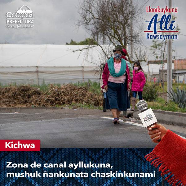 Zona de canal ayllukuna, mushuk ñankunata chaskinkunami
